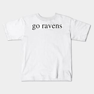 go ravens Kids T-Shirt